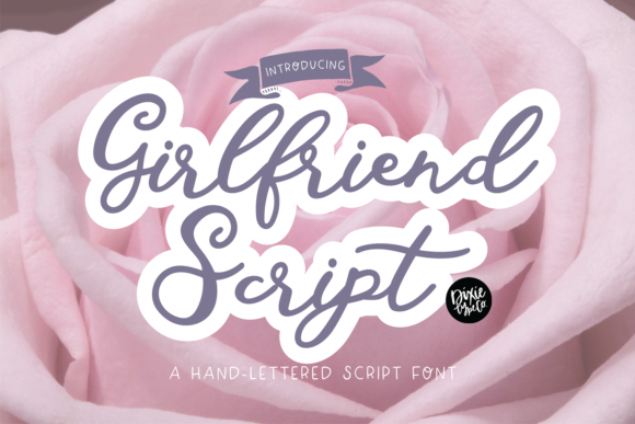 Girlfriend Script: A Stylish Font for Modern Branding